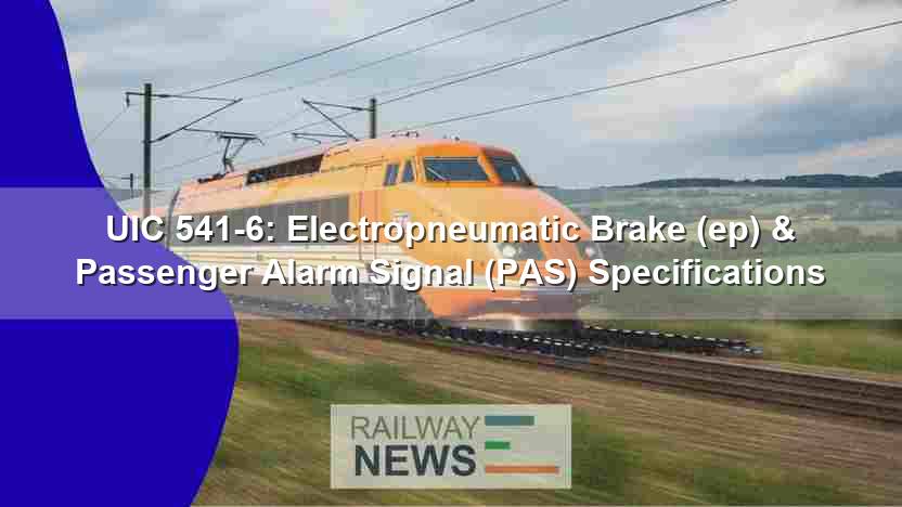UIC 541-6: Electropneumatic Brake & Passenger Alarm Signal