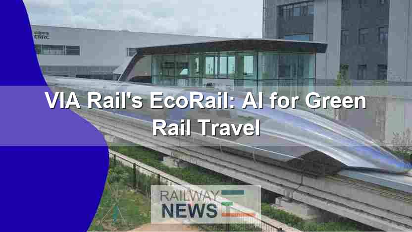 VIA Rail’s EcoRail: AI for Green Rail Travel