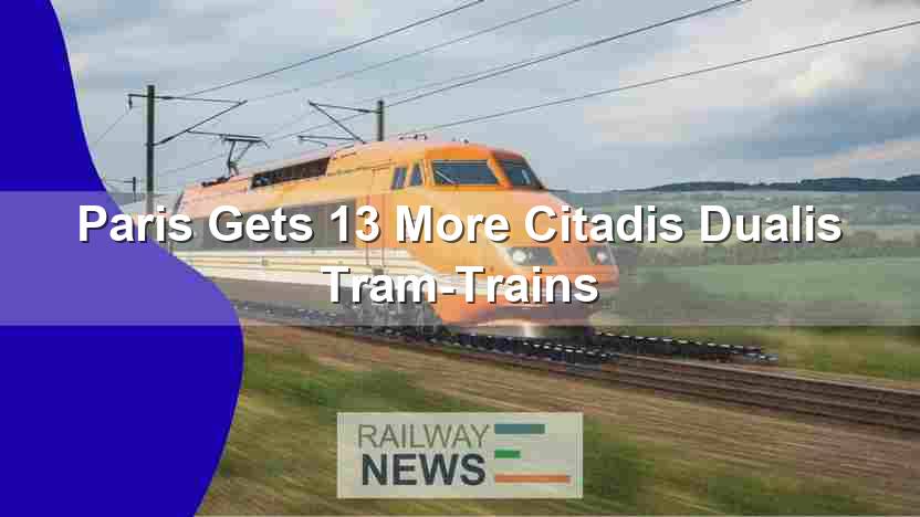 Paris Gets 13 More Citadis Dualis Tram-Trains