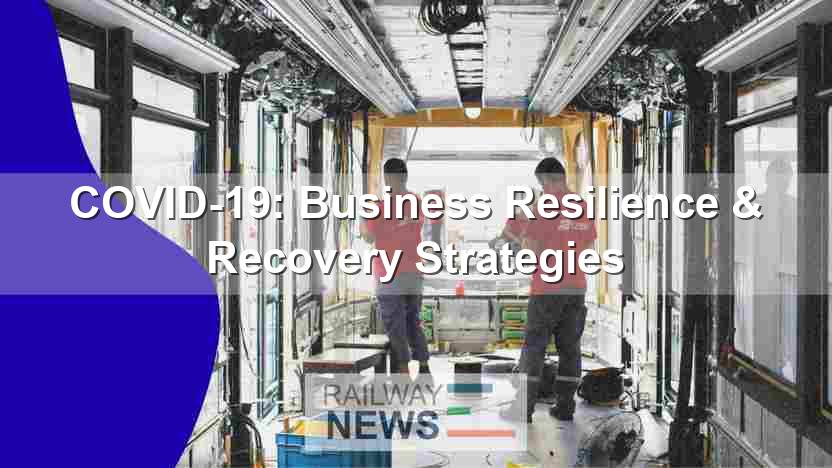 COVID-19: Business Resilience & Recovery Strategies