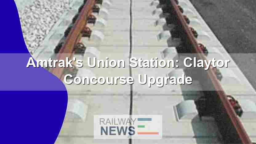 Amtrak’s Union Station: Claytor Concourse Upgrade