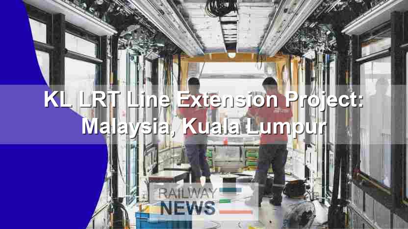 KL LRT Line Extension Project: Malaysia, Kuala Lumpur