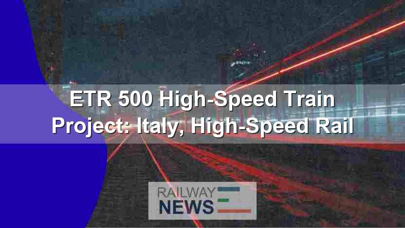 ETR 500 High-Speed Train Project: Italy, High-Speed Rail