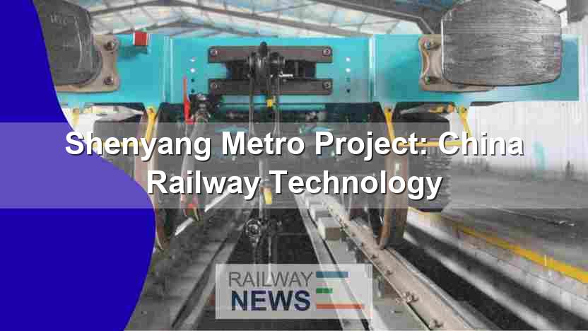 Shenyang Metro Project: China Railway Technology