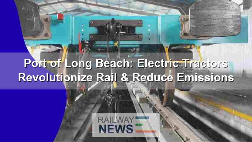 Port of Long Beach: Electrified EMUs Slash Emissions